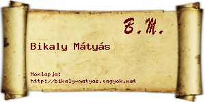 Bikaly Mátyás névjegykártya